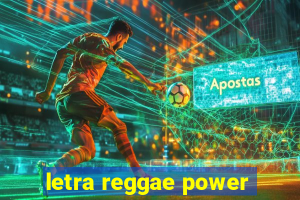 letra reggae power